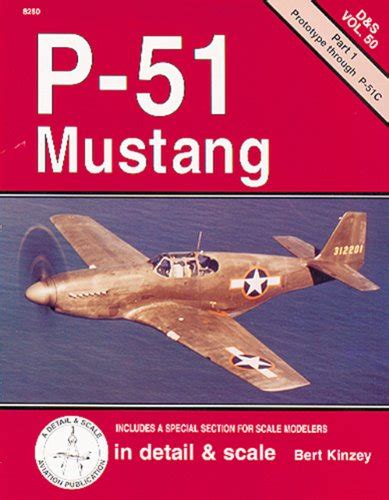 Buy Prototype Through P-51C (Pt.1) (Detail & Scale S.) Book Online at ...