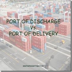 Difference between port of discharge and port of delivery.