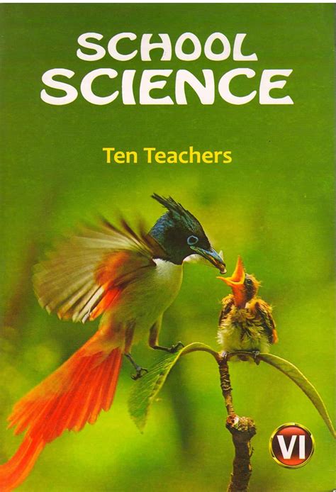SCHOOL SCIENCE - 2024, FOR CLASS - 6, BY TEN TEACHERS : TEN TEACHERS ...