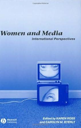 Women and Media: International Perspectives eBook : Ross, Karen, Byerly ...