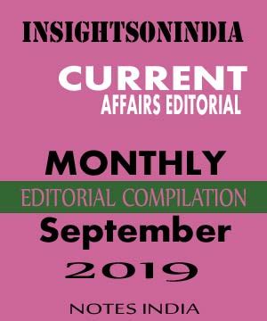 Insights IAS Monthly Editorial Compilation September 2019 Printed Notes