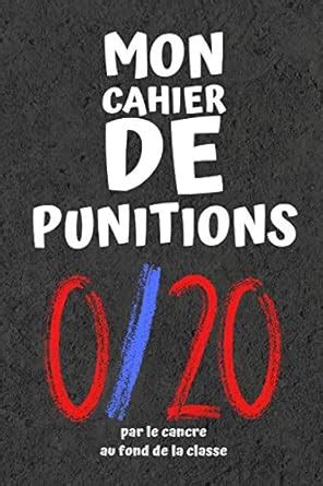 Amazon.in: Buy Mon cahier de punitions: Faites lui faire des lignes, ça ...