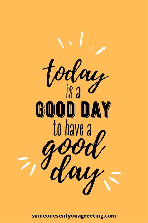 45+ Have a Great Day Quotes and Sayings - Someone Sent You A Greeting