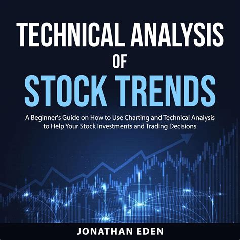 Technical Analysis of Stock Trends: A Beginner's Guide on How to Use ...
