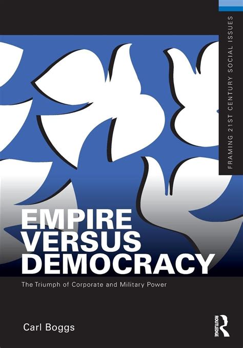 Empire Versus Democracy: The Triumph of Corporate and Military Power
