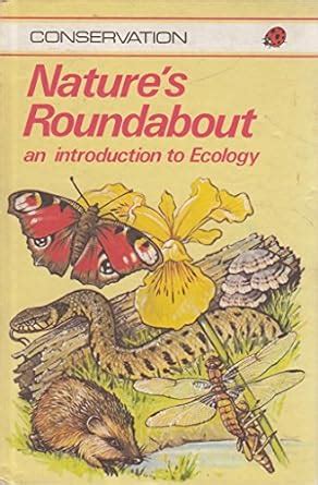 Natures Roundabout an Introduction to Ecology (Ladybird conservation ...