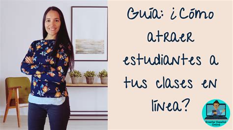 Cómo atraer estudiantes a tus clases de idiomas online: Guía paso a ...