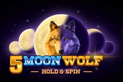 slot 5 moon wolf Android IOS V- 9.32