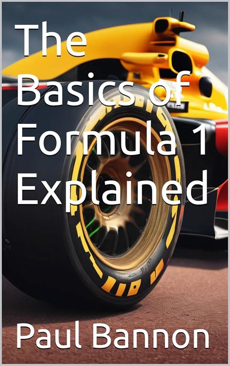 The Basics of Formula 1 Explained eBook : Bannon, Paul: Amazon.in ...