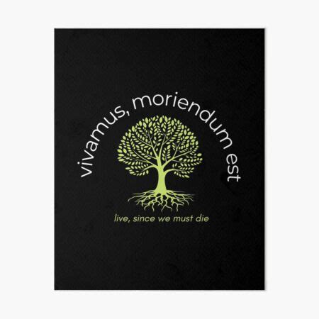 "Vivamus, moriendum est Latin quote" Art Board Print by Pictonom ...