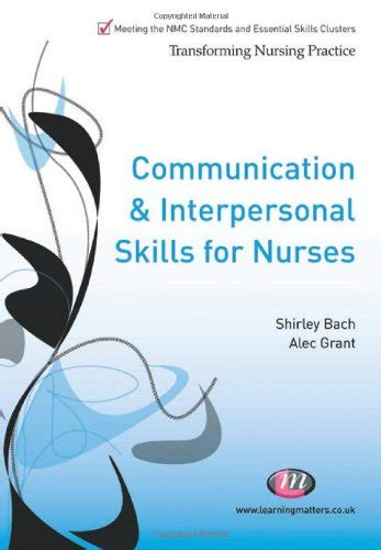 Buy Communication and Interpersonal Skills for Nurses (Transforming ...