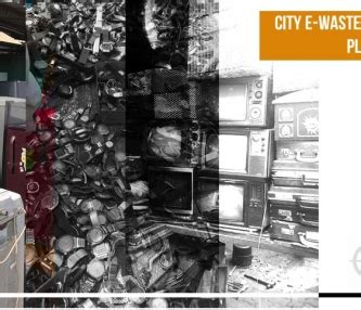 CITY E-WASTE MANAGEMENT PLAN | CEPT - Portfolio