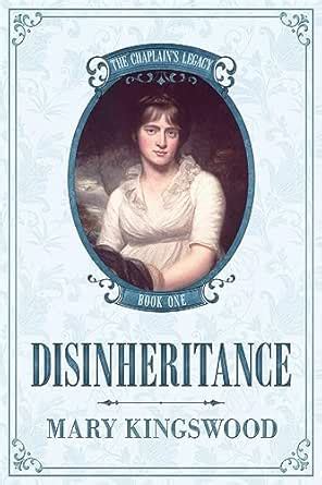 Disinheritance (The Chaplain's Legacy Book 1) eBook : Kingswood, Mary ...
