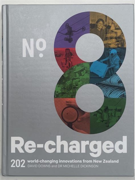 NO.8 RE-CHARGED: 202 New Zealand Inventions That Changed the World