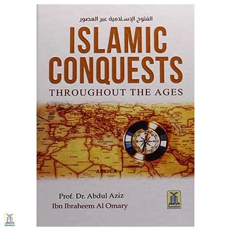 Islamic Conquest Throughout The Ages – Darussalam India