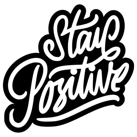 Stay positive Stickers - Free miscellaneous Stickers
