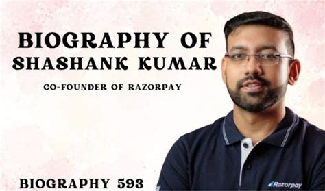 Biography of Shashank Kumar: Co-Founder of Razorpay- Indian Entrepreneur