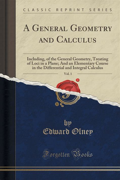 Buy A General Geometry and Calculus, Vol. 1: Including, of the General ...