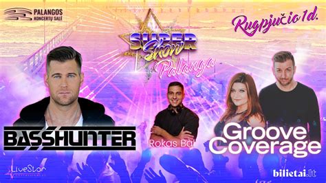 SUPER SHOW Palanga | Basshunter | Groove Coverage | Dj Rokas Bal ...