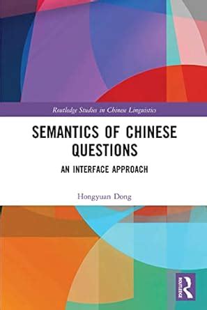 Buy Semantics of Chinese Questions: An Interface Approach (Routledge ...