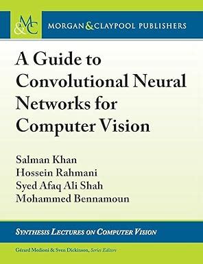 Buy A Guide to Convolutional Neural Networks for Computer Vision ...