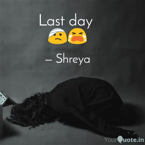 Last day 🤕😭 | Quotes & Writings by SUPREME LIFE | YourQuote