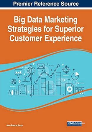 Buy Big Data Marketing Strategies for Superior Customer Experience Book ...