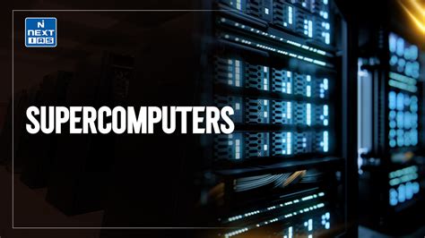 Supercomputers: Characteristics, Applications & More