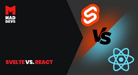 Svelte vs. React: Which Framework to Choose for Your Project?