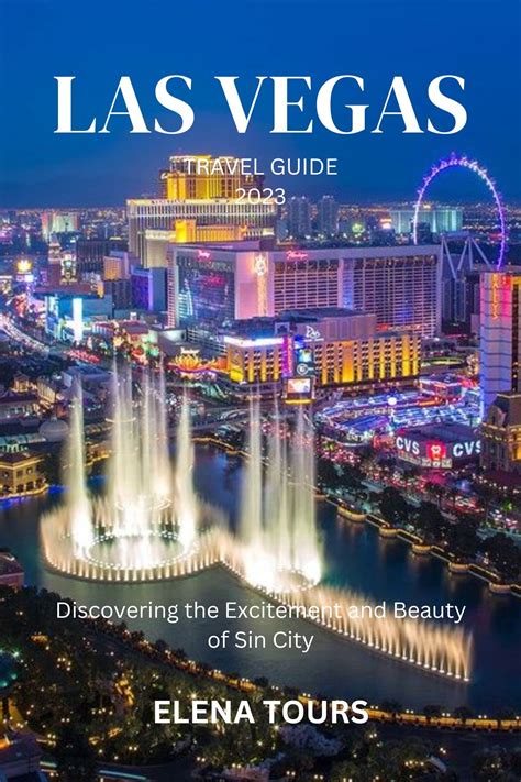 LAS VEGAS TRAVEL GUIDE 2023: DISCOVERING THE EXCITEMENT AND BEAUTY OF ...