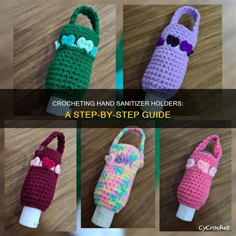 Crocheting Hand Sanitizer Holders: A Step-By-Step Guide | CyCrochet