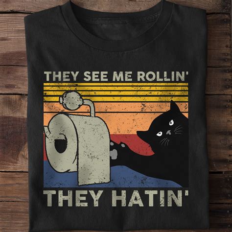 They See Me Rollin They Hatin Black Cat Toilet paper vintage - FridayStuff