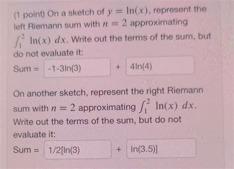 Solved (1 point) On a sketch of ( y=ln (x) ), represent | Chegg.com