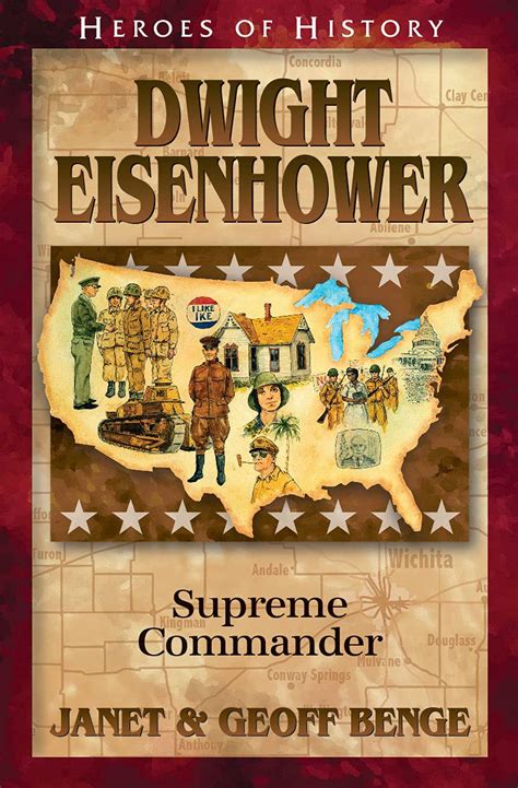 Dwight Eisenhower: Supreme Commander (Heroes of History) : Benge, Janet ...