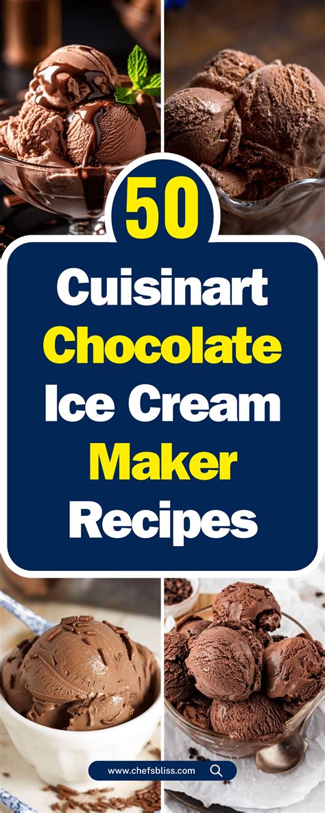 50+ Delicious Cuisinart Chocolate Ice Cream Maker Recipes to Try Today ...