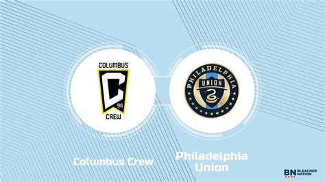 Where to Watch Columbus Crew vs. Philadelphia Union: TV Channel, Start ...