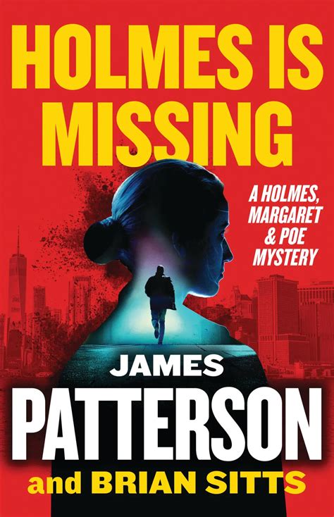 Holmes Is Missing (Holmes, Margaret & Poe, #2) by James Patterson ...