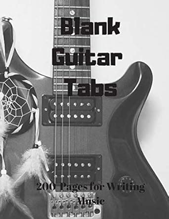 Buy Blank Guitar Tabs: 200 Pages of Guitar Tabs with Six 6-line Staves ...
