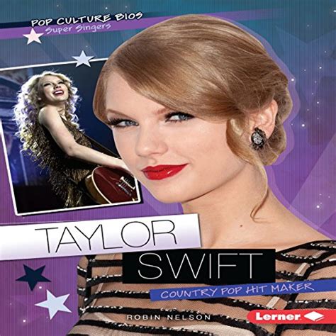 Taylor Swift: Country Pop Hit Maker (Audio Download): Robin Nelson ...