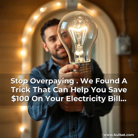 Stop Overpaying . We Found A Trick That Can Help You Save $100 On Your Electricity Bill Every ...