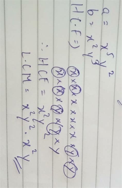 If 2 positive a and b are a=x5y2 and b=x2y3,then find hcf and lcm ...