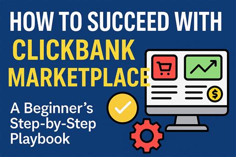 How To Succeed With ClickBank Marketplace A Beginner’s Step-by-Step ...