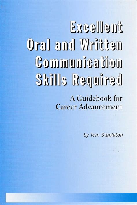 Excellent oral and written communication skills required: A guidebook ...