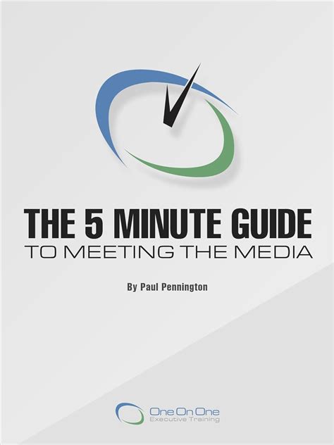 The 5 Minute Guide To Meeting The Media eBook : pennington, paul ...