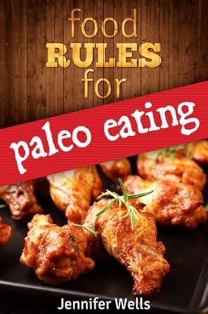 Food Rules for Paleo Eating (Food Rules Series Book 4) eBook : Wells ...