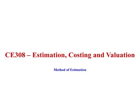 CE308 – Estimation, Costing and Valuation p6 - CE308 – Estimation ...