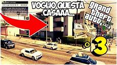 voglio casa gta 5 mod vita reale 3 voglio una casa voglio casa gta 5 mod vita reale 3 voglio una casa