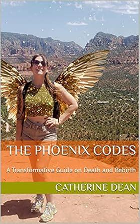 The Phoenix Codes: A Transformative Guide on Death and Rebirth eBook ...