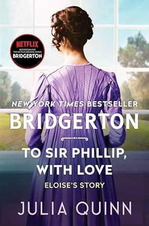 To Sir Phillip, With Love: Bridgerton : Quinn, Julia: Amazon.in: Books