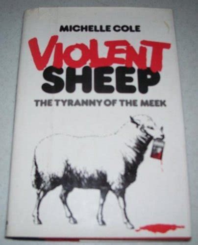 Violent Sheep: The Tyranny of the Meek : Amazon.in: Books
